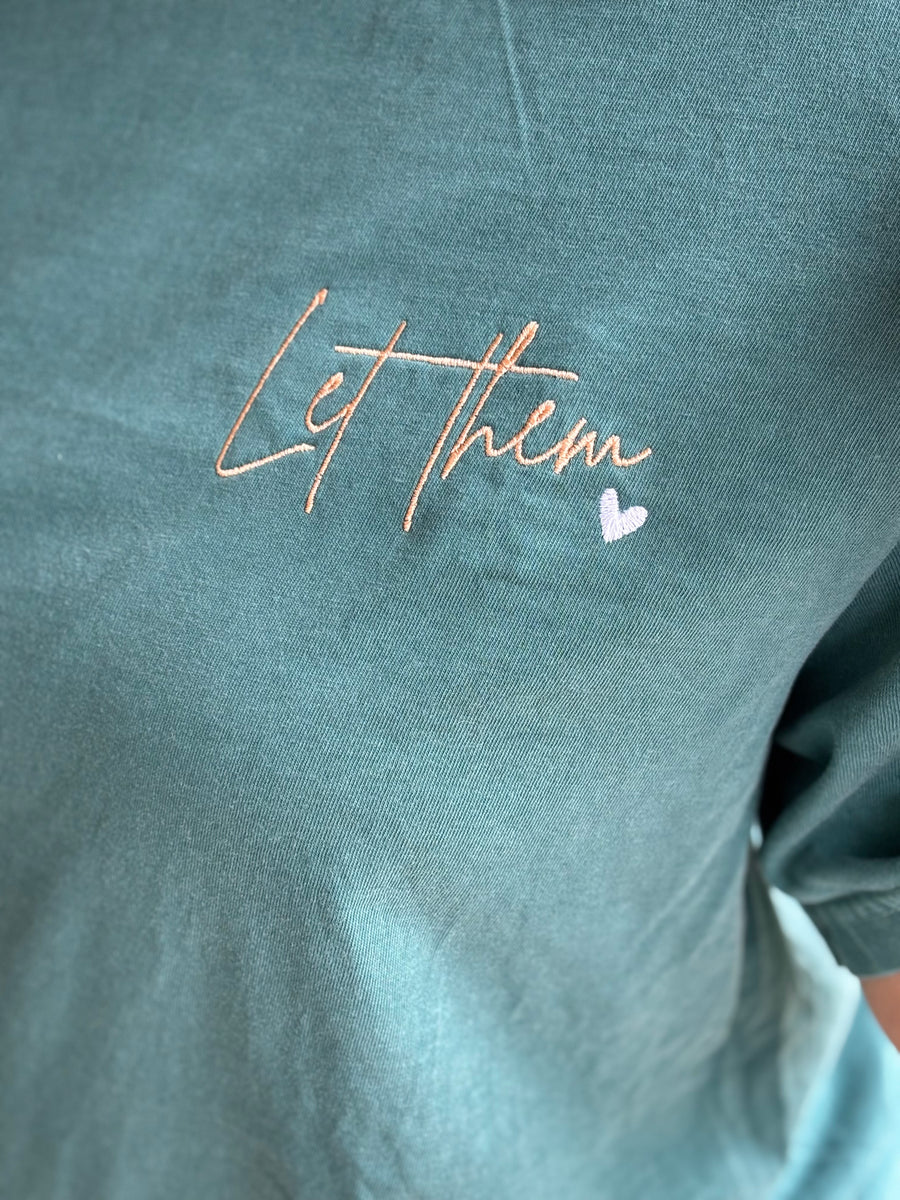 Let Them Tee Embroidered