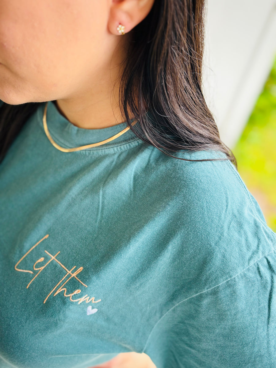 Let Them Tee Embroidered