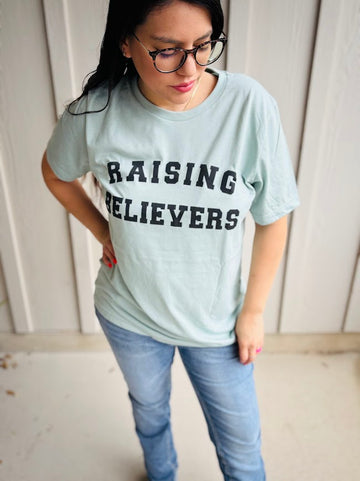 Raising Believers Tee